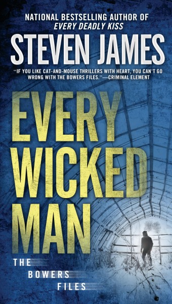 Every wicked man / Steven James.