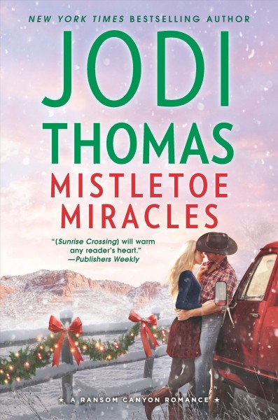 Mistletoe miracles / Jodi Thomas.