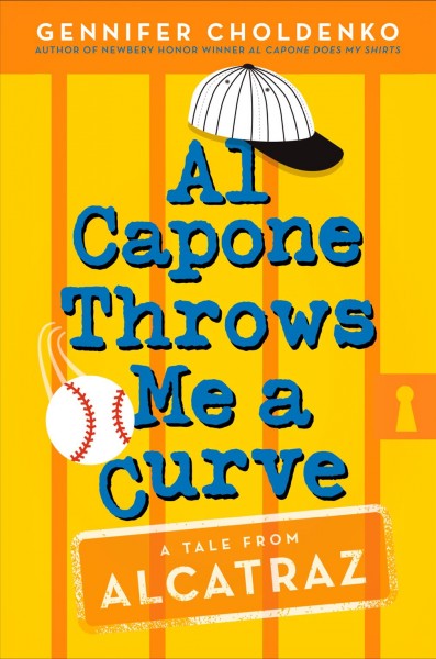 Al Capone throws me a curve / Gennifer Choldenko.