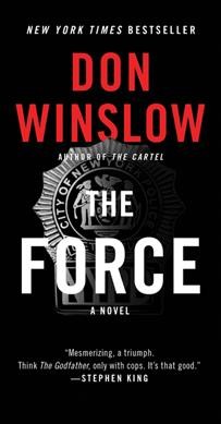 The force : a novel / Don Winslow.