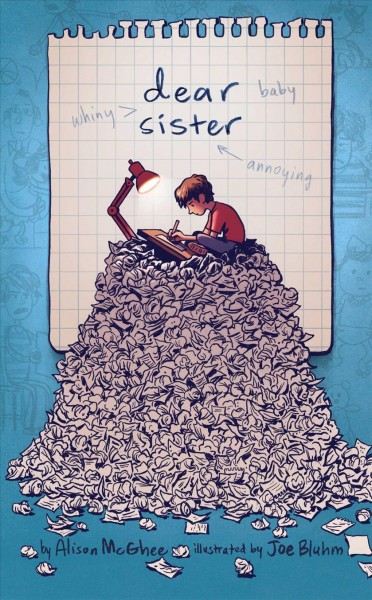 Dear sister / by Alison McGhee ; illustrated by Joe Bluhm.