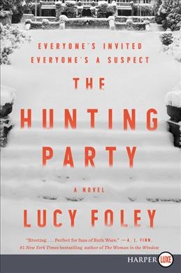 The hunting party : a novel / Lucy Foley.