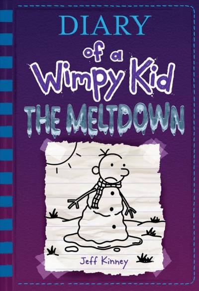 The meltdown [electronic resource] : Diary of a Wimpy Kid Series, Book 13. Jeff Kinney.