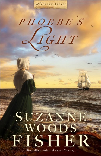 Phoebe's light [electronic resource] : Nantucket Legacy Series, Book 1. Suzanne Fisher.