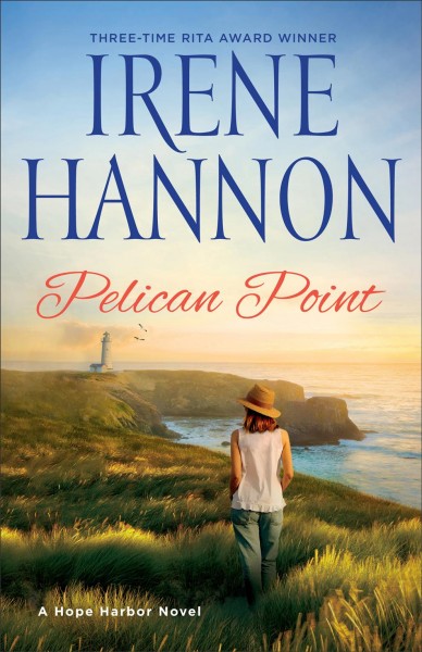 Pelican point [electronic resource] : Hope Harbor Series, Book 4. Irene Hannon.