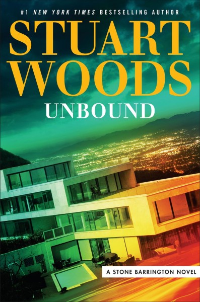 Unbound [electronic resource] : Stone Barrington Series, Book 44. Stuart Woods.