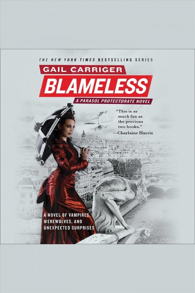 Blameless [electronic resource] : The Parasol Protectorate Series, Book 3. Gail Carriger.