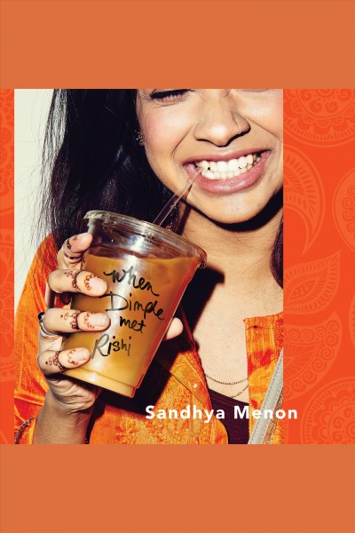 When dimple met rishi [electronic resource]. Sandhya Menon.