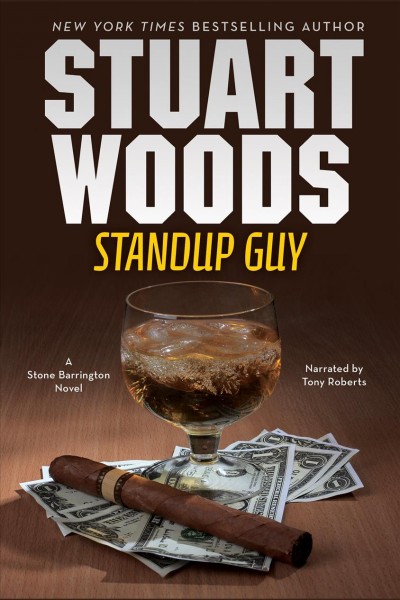 Standup guy [electronic resource] : Stone Barrington Series, Book 28. Stuart Woods.