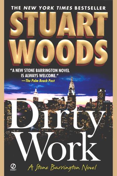 Dirty work [electronic resource] : Stone Barrington Series, Book 9. Stuart Woods.