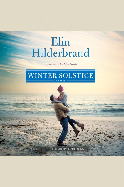 Winter solstice [electronic resource] : Winter Series, Book 4. Elin Hilderbrand.
