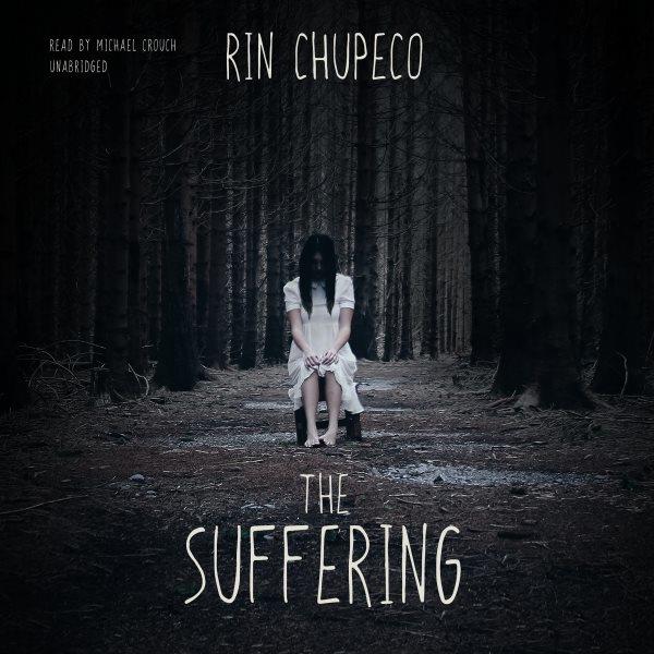 The suffering [electronic resource] : Girl from the Well Series, Book 2. Rin Chupeco.