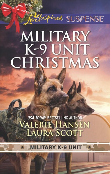 Military K-9 Unit Christmas / Valerie Hansen, Laura Scott.