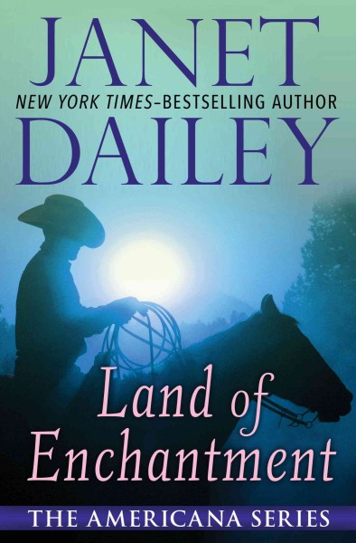 Land of enchantment [electronic resource]. Janet Dailey.