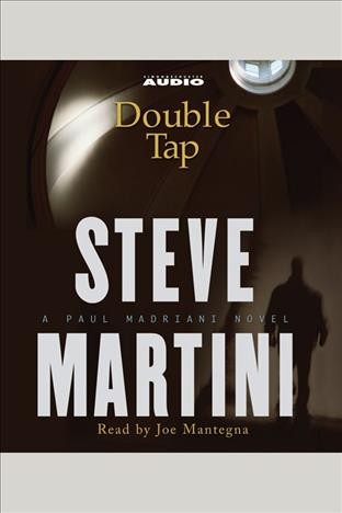 Double tap [electronic resource] : Paul Madriani Series, Book 8. Steve Martini.