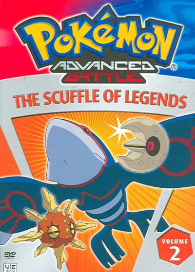 Pokémon advanced battle. Vol. 2, Scuffle of legends / Nintendo, Creatures ; Game Freak ; TV Tokyo ; ShoPro ; JR Kikaku ; 4Kids Entertainment.
