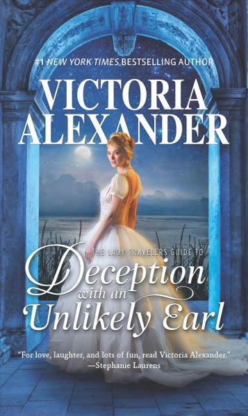 The lady travelers guide to deception with an unlikely Earl / Victoria Alexander.