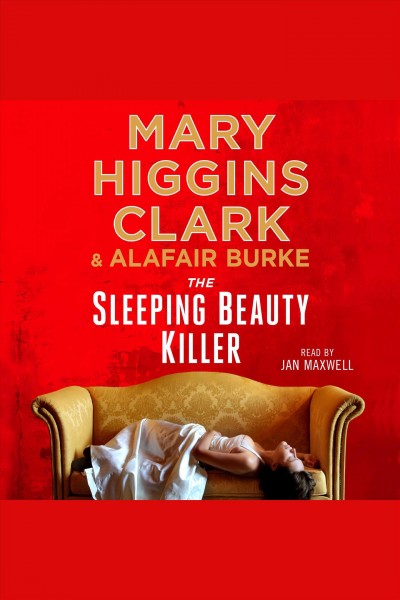 The sleeping beauty killer [electronic resource] : Under Suspicion Series, Book 4. Mary Higgins Clark.