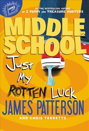 Just My Rotten Luck / James Patterson.