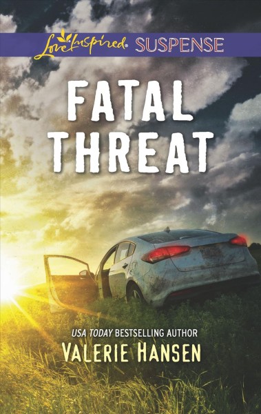 Fatal threat / Valerie Hansen.