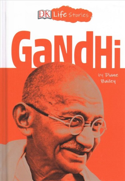 Gandhi / by Diane Bailey ; illustrated by Charlotte Ager.
