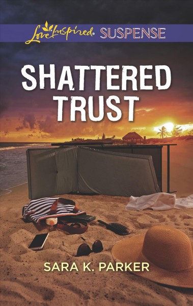 Shattered trust / Sara K. Parker.