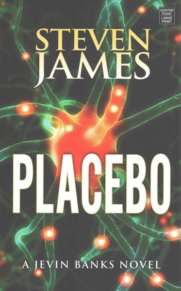 Placebo / Steven James.