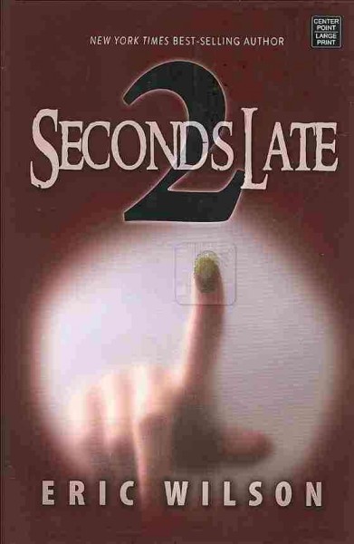 2 seconds late : for such a time as this / Eric Wilson.