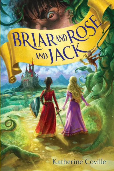 Briar and Rose and Jack : a novel / by Katherine Coville.