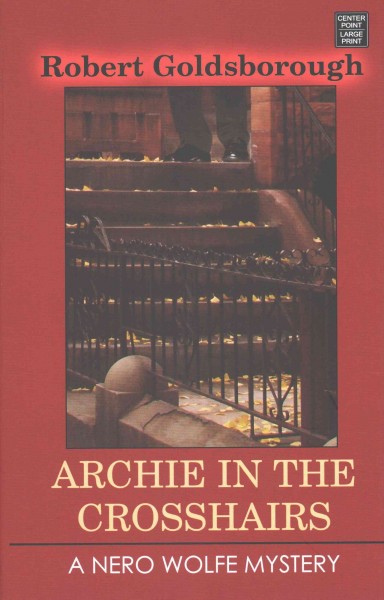 Archie in the crosshairs / Robert Goldsborough.