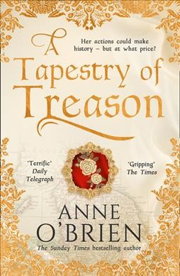 A tapestry of treason / Anne O'Brien.