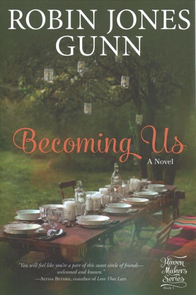 Becoming us : a novel / Robin Jones Gunn.