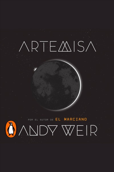 Artemisa [electronic resource]. Andy Weir.
