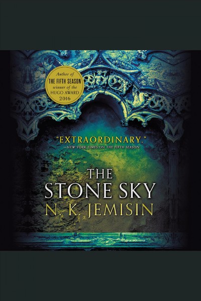 The stone sky [electronic resource] : The Broken Earth Series, Book 3. N. K Jemisin.