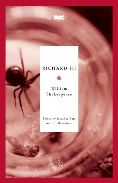 Richard III / William Shakespeare ; edited by Jonathan Bate and Eric Rasmussen ; introduction by Jonathan Bate.