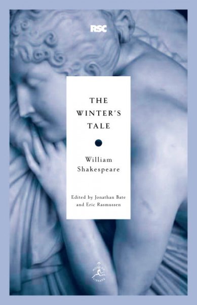 The winter's tale / William Shakespeare ; edited by Jonathan Bate and Eric Rasmussen ; introduction by Jonathan Bate.