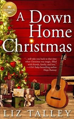 A down home Christmas / Liz Talley.