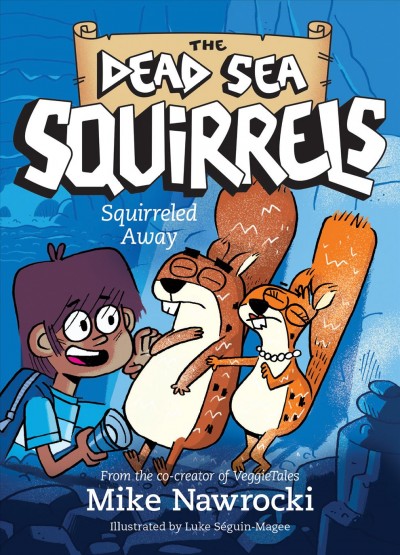 Squirreled away / Mike Nawrocki ; illustrated by Luke Séguin-Magee.