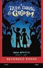 A tale dark & Grimm / by Adam Gidwitz.