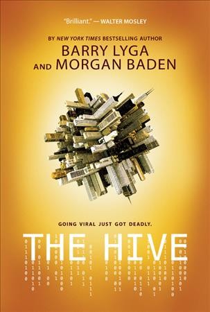 The hive / Barry Lyga & Morgan Baden ; concept by Jennifer Beals & Tom Jacobson.