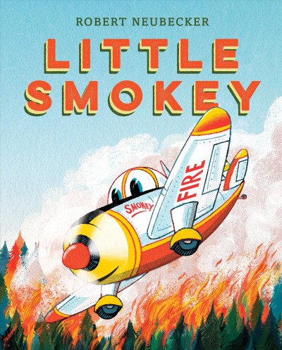 Little Smokey / Robert Neubecker.