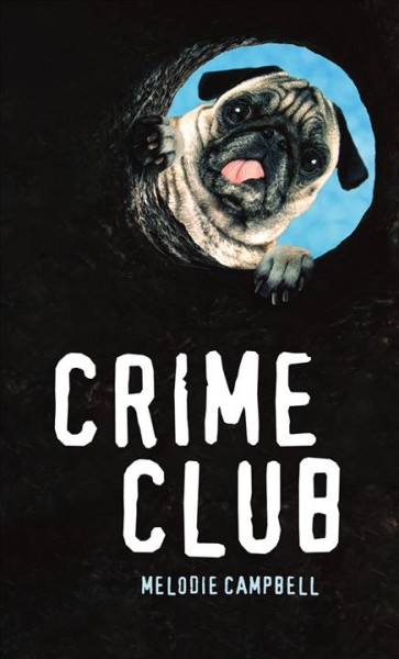 Crime club / Melodie Campbell.