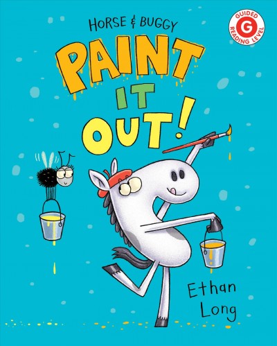 Horse & Buggy Paint it out! / Ethan Long.