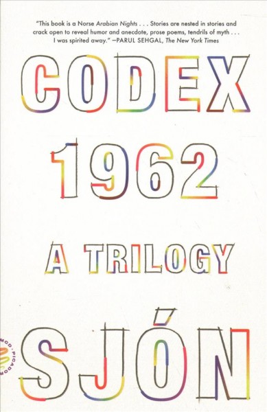 CoDex 1962 / Sjón ; translated from the Icelandic by Victoria Cribb