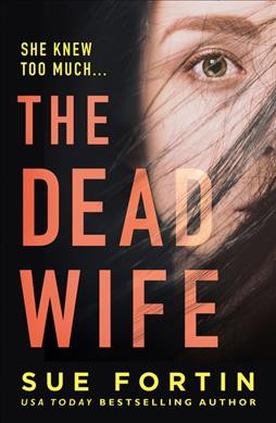The dead wife / Sue Fortin.