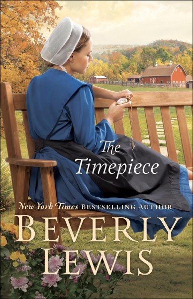 The timepiece / Beverly Lewis.