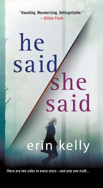 He said/She said / Erin Kelly.