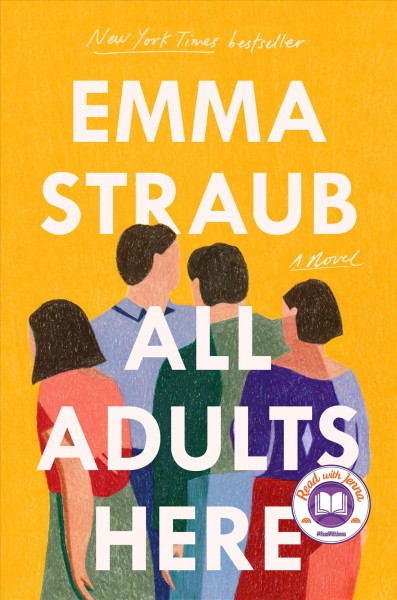 All adults here : a novel / Emma Straub.