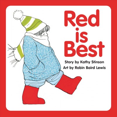 Red is best [electronic resource]. Kathy Stinson.