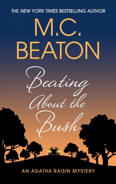 Beating about the bush / M.C. Beaton.